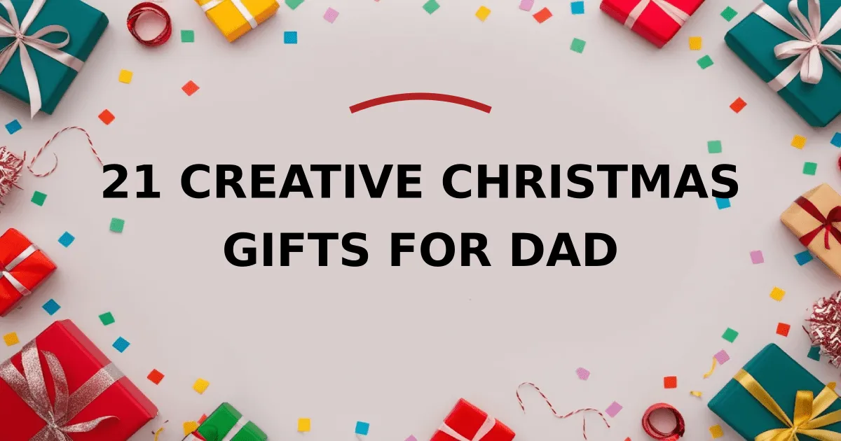 21 Creative Christmas Gifts for Dad